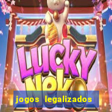 jogos legalizados no brasil